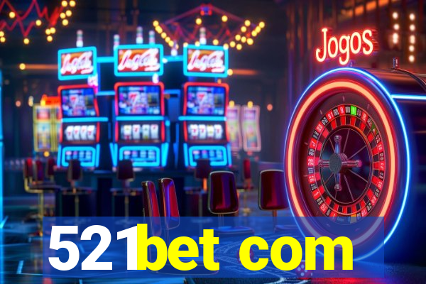 521bet com